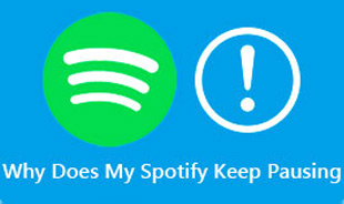Why Does my Spotify Keep Pausing